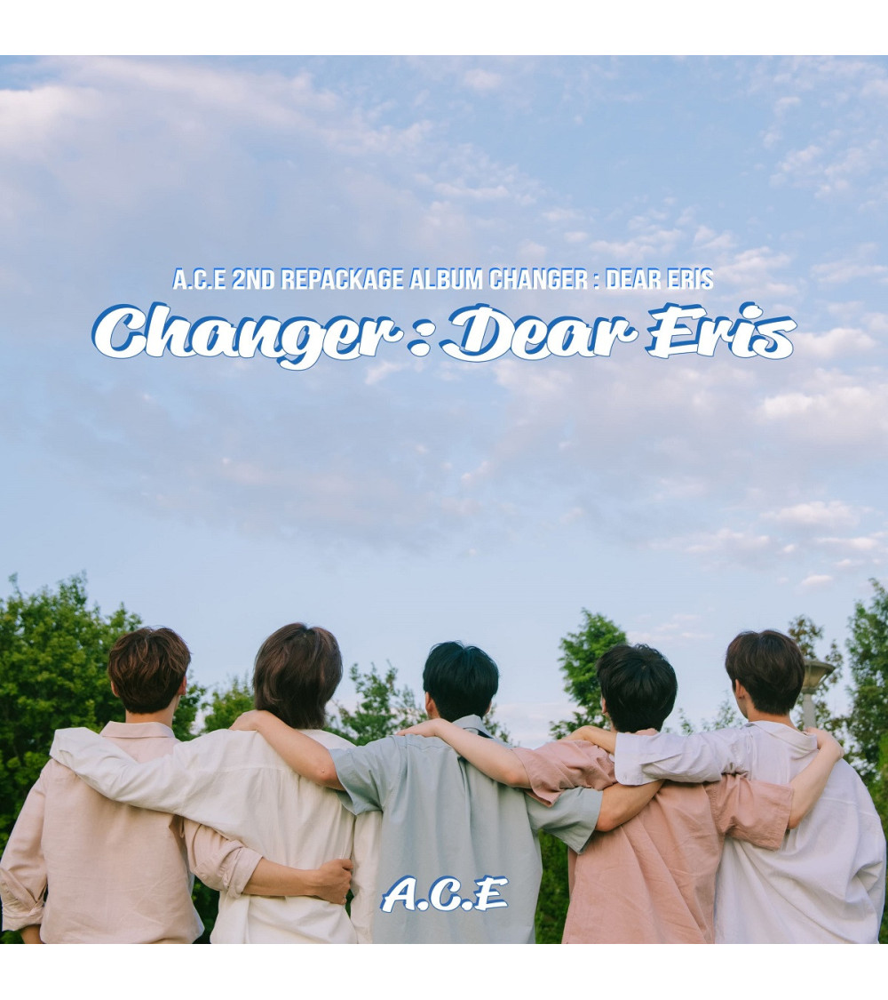 A.C.E - CHANGER: DEAR ERIS