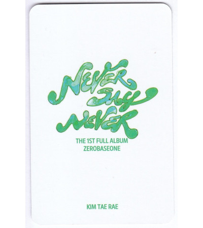 KARTA: ZEROBASEONE - NEVER SAY NEVER - VER. KIM TAE RAE