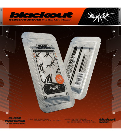 CLOSE YOUR EYES - BLACKOUT -​ TICKET VER.