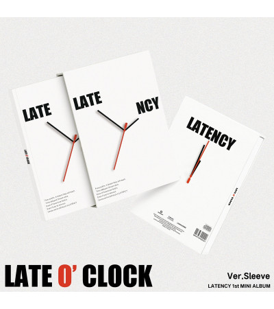 LATENCY - LATE O'CLOCK - SLEEVE VER. / Preorder