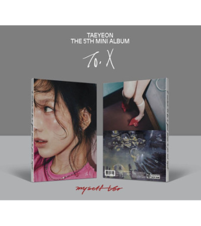 TAEYEON [GIRLS’ GENERATION] - TO. X - MYSELF VER.