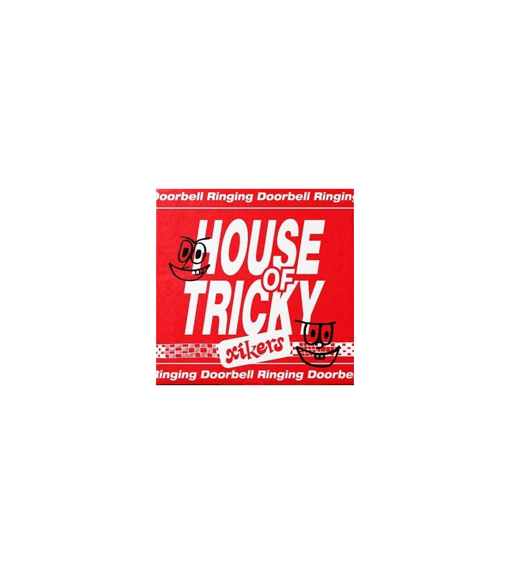 XIKERS - HOUSE OF TRICKY: DOORBELL RINGING - TRICKY VER.