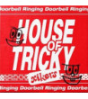 XIKERS - HOUSE OF TRICKY: DOORBELL RINGING - TRICKY VER.